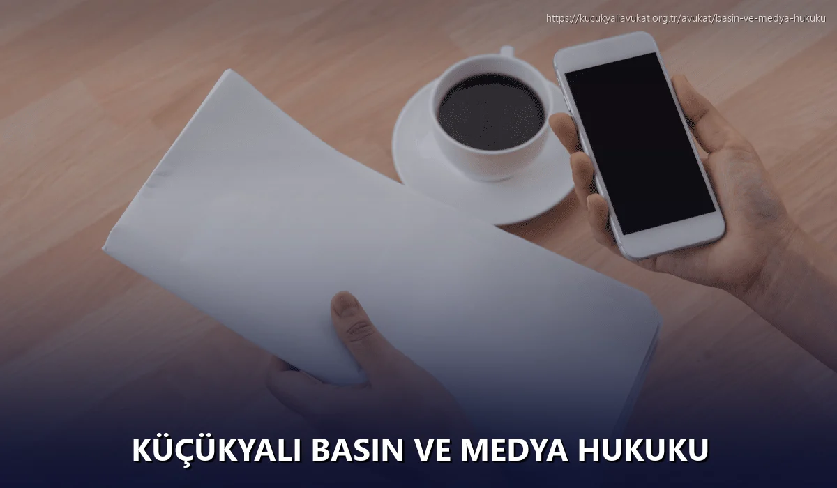 Küçükyalı Basın ve Medya Hukuku