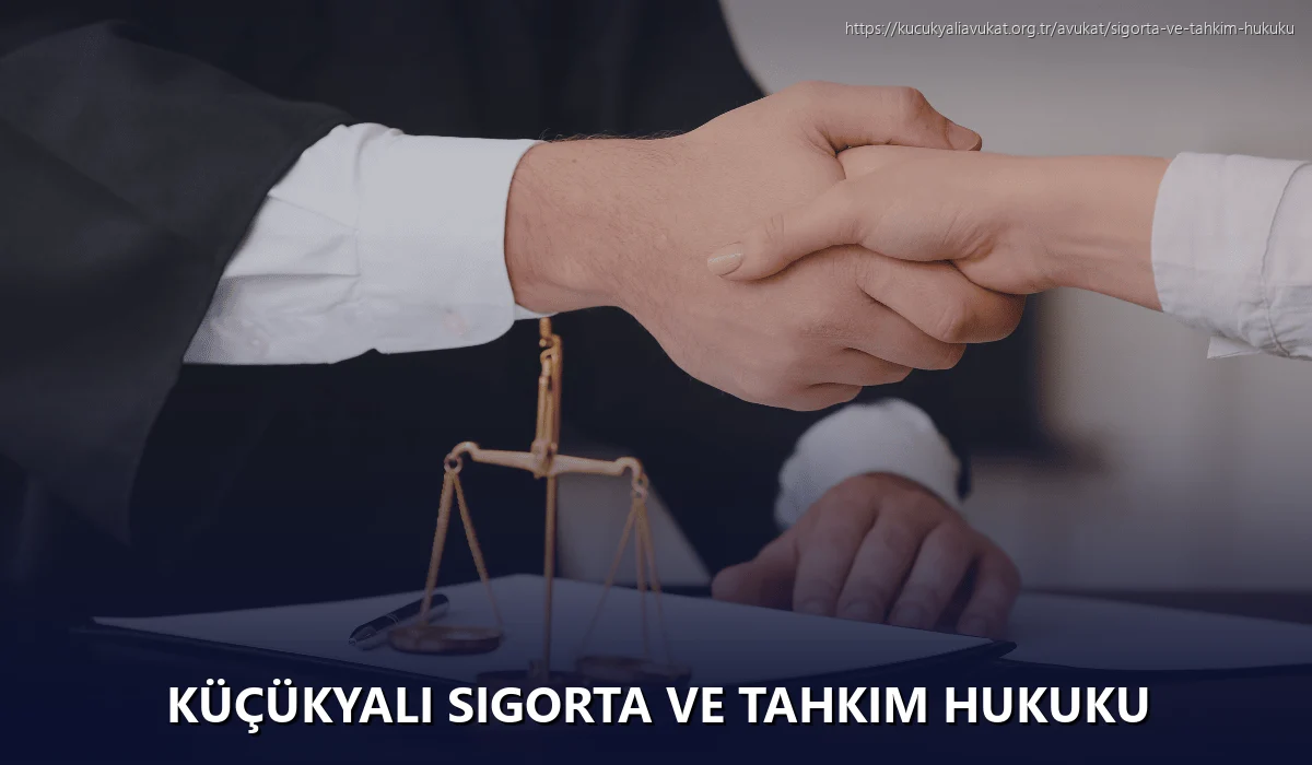 Küçükyalı Sigorta ve Tahkim Hukuku
