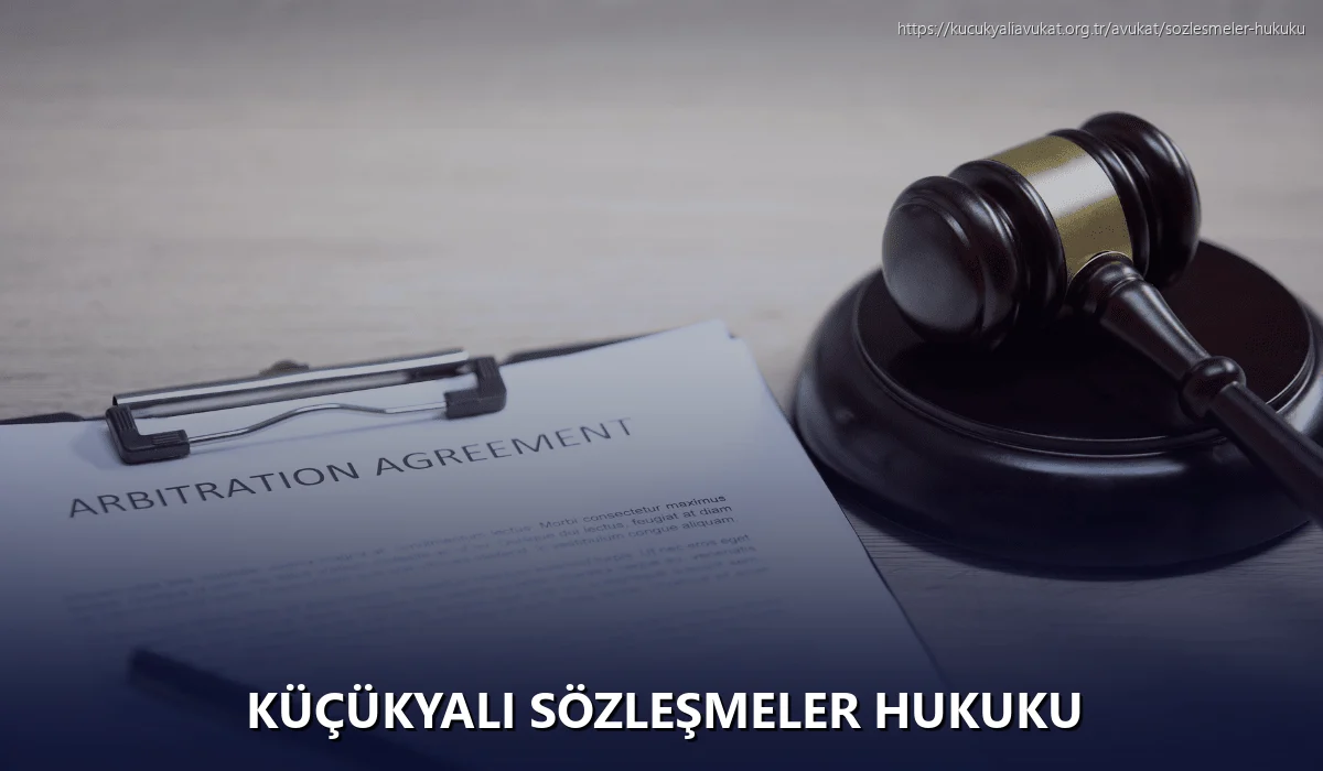 Küçükyalı Sözleşmeler Hukuku