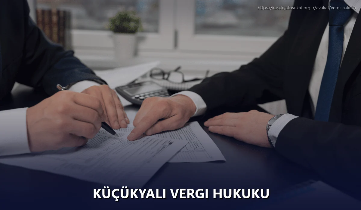 Küçükyalı Vergi Hukuku